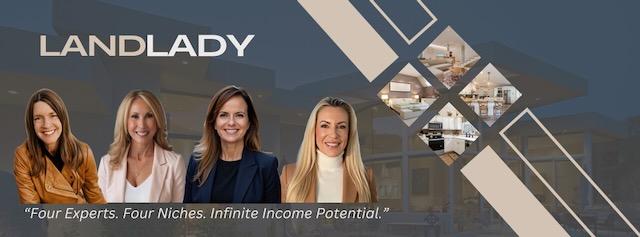 Landlady — Four Experts. Four Niches. Infinite Income Potential.
